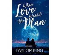 When love Wasn't the Plan