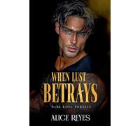 When Lust Betrays: Dark Mafia Romance: 2 (The Anatomy of Obsession)