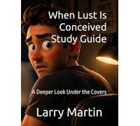 When Lust Is Conceived Study Guide (Relentless Study Guides)