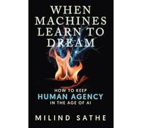 When machines learn to dream: How to keep human agency in the age of AI
