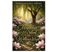 When Magnolias Fell Silent and Willows Wept (The Spaces We Carry)