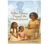 When Mama Prayed, the Winds Listened