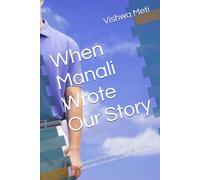 When Manali Wrote Our Story: A journey of friendship, love, heartbreak, and finding each other again