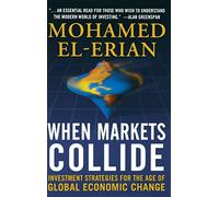 Cuando los mercados colisionan – Estrategias de inversión para la era del cambio económico global