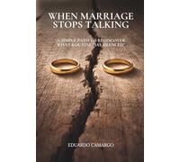 WHEN MARRIAGE STOPS TALKING: “A simple path to rediscover what routine has silenced” ("Within What We Are")