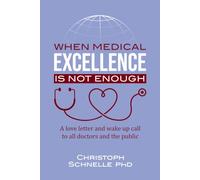 When Medical Excellence is Not Enough: A love letter and wake up call to all doctors and the public