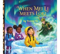 When Mei Li Met Loki (When Mei Li , Lori and Bethanie Met Series)