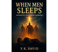 WHEN MEN SLEEPS: (Awakening the Sleeping Warriors)