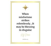 When misfortune strikes relentlessly...It may be blessing in disguise
