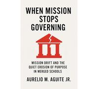 When Mission Stops Governing: Mission Drift and the Quiet Erosion of Purpose in Merged Schools