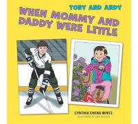 When Mommy And Daddy Were Little (Tory and Andy) – FriesenPress