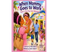 When Mommy Goes to Work: Claire's New Day Care Adventure (A Bahamian Grandmother)