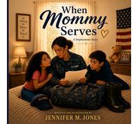 When Mommy Serves: A Deployment story
