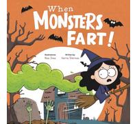 When Monsters Fart! A Funny Halloween Rhyming Book for Toddlers and Kids: A Laugh-Out-Loud Rhyming Story Full of Toots, Giggles, and Family Fun