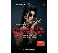 When Monsters Roar and Angels Sing: Eine kleine Soziologie des Heavy Metal: 1 (Metalbook, 1)