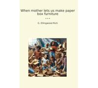 When mother lets us make paper box furniture (Classic Books)