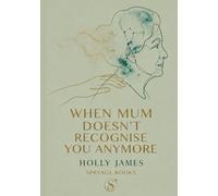 When Mum Doesn't Recognise You Anymore: A UK Family Caregiver Manual for Advanced Memory Decline, Driving Cessation, NHS Funding Pathways and Specialised Care Homes