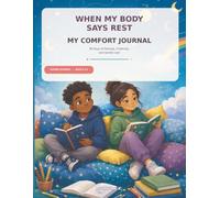 When My Body Says Rest: My Comfort Journal: 90 Days of Feelings, Creativity, and Gentle Care