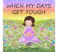 When my days get tough