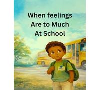 When my feelings are to much at school: social emotional learning, autism, sensory, school readiness, coping skills, behavior support, self-regulation (Inner spirit series)