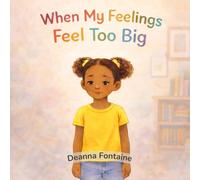 When My Feelings Feel Too Big