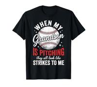 When My Grandson Is Pitching They All Look Like Strikes Camiseta