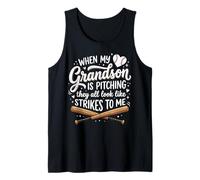 When My Grandson Is Pitching They All Look Like Strikes Camiseta sin Mangas