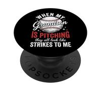 When My Grandson Is Pitching They All Look Like Strikes PopSockets PopGrip Adhesivo