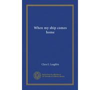 When my ship comes home
