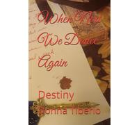 When Next We Dance Again: Destiny