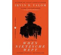 When Nietzsche wept: A Novel of Obsession (Harper Perennial modern classics)