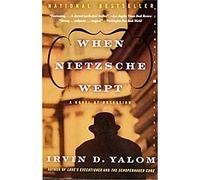 When Nietzsche Wept: A Novel Of Obsession (Perennial Classics)