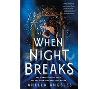 When Night Breaks: The Competition Is Over. but the Show Has Only Just Begun.: 2 (Kingdom of Cards)