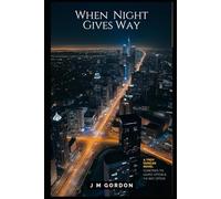 When Night Gives Way: Secrets In The Sunlight Part 2 (A Troy Duncan Thriller)