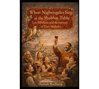 When Nightingales Sing at the Shabbat Table: Los Bilbilicos and the Journey of Tzur Mishelo