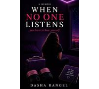 WHEN NO ONE LISTENS: You learn to hear yourself