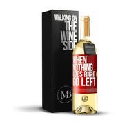 «When nothing goes right go left» Mensaje en una Botella. Vino Blanco Premium Verdejo Joven + Gift Box. Etiqueta Roja PERSONALIZABLE