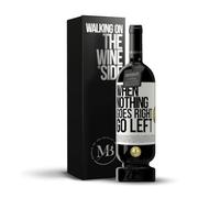 «When nothing goes right go left» Mensaje en una Botella. Vino Tinto Premium Reserva 12 Meses MBS Martín Berasategui System + Gift Box. Etiqueta Blanca PERSONALIZABLE