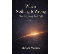 When Nothing Is Wrong (But Everything Feels Off)