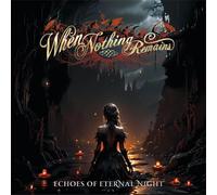 When Nothing Remains – Echoes Of Eternal Night – CD – Preventa 09/01/2026