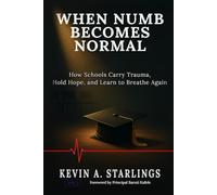 When Numb Becomes Normal: How Schools Carry Trauma, Hold Hope, and Learn to Breathe Again