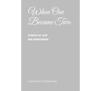 When One Became Two: Stories of Loss and Heartbreak
