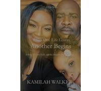 When One Life Leaves, Another Begins: A Spiritual Memoir of Faith, Survival, and the Power of New Beginnings