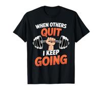 When Others Quit I Keep Going Excuse Grind Mindset Camiseta