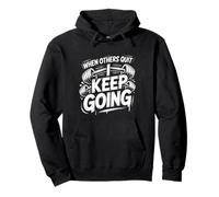 When Others Quit I Keep Going Excuse Grind Mindset ||- Sudadera con Capucha