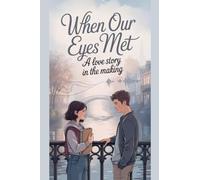 When Our Eyes Met: 19 (Young Adult Fiction: Romance - General)