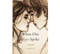When Our Eyes Spoke: When Hearts Collide