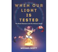 When Our Light Is Tested: The Bondi Massacre and the Choices Ahead (The Light)