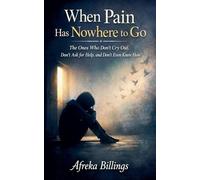 When Pain has Nowhere to Go