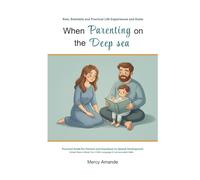 When Parenting on the Deep Sea: Practical Guide for Parents and Guardians on Speech Development